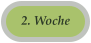 2. Woche